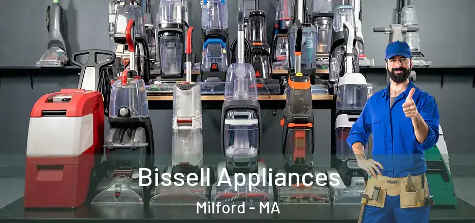  Bissell Appliances Milford - MA