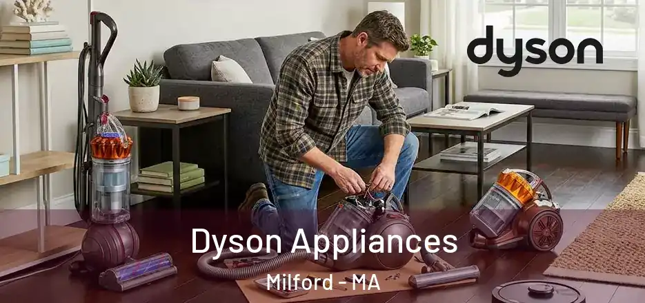 Dyson Appliances Milford - MA