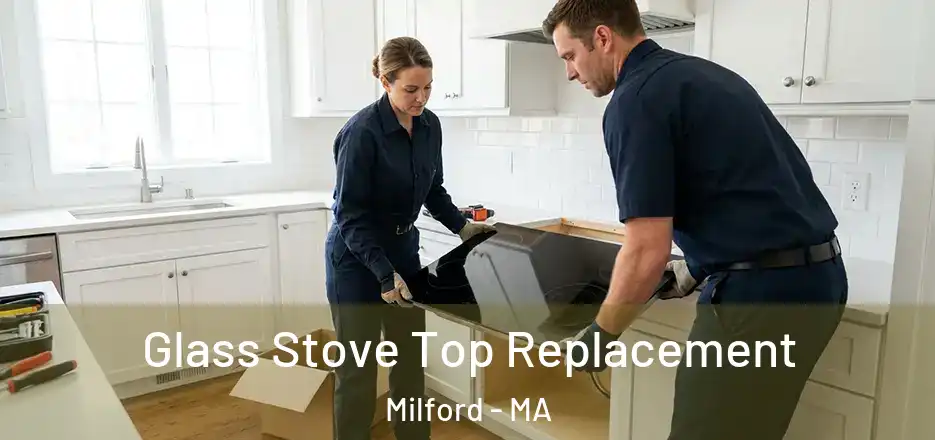 Glass Stove Top Replacement Milford - MA