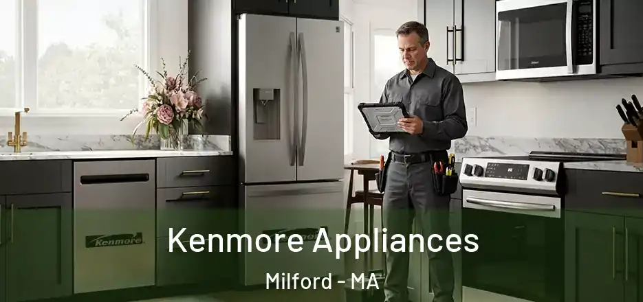 Kenmore Appliances Milford - MA
