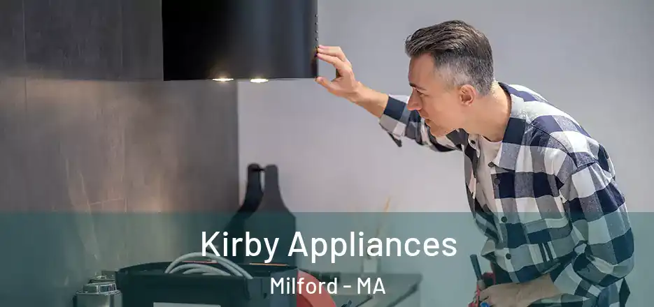  Kirby Appliances Milford - MA