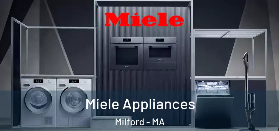 Miele Appliances Milford - MA