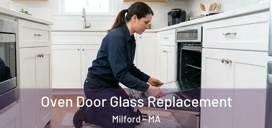  Oven Door Glass Replacement Milford - MA