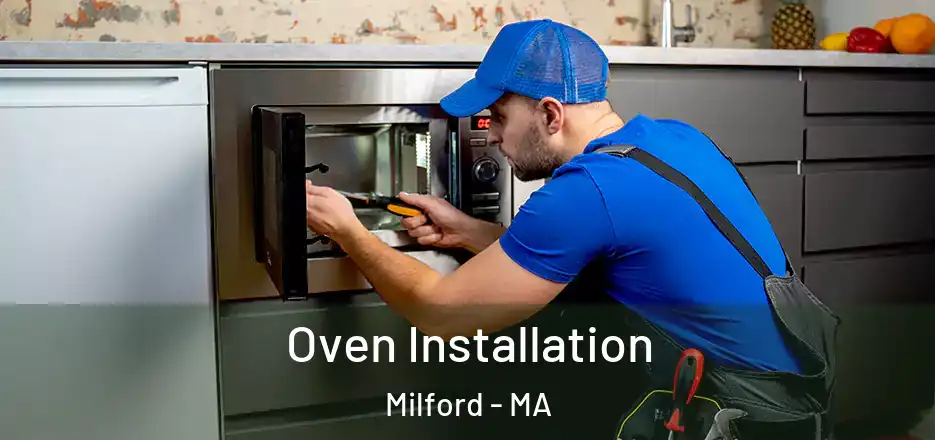 Oven Installation Milford - MA