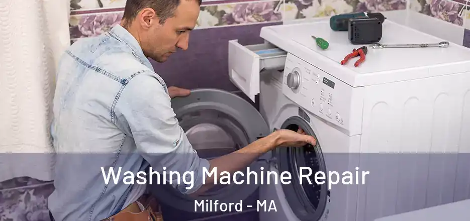  Washing Machine Repair Milford - MA